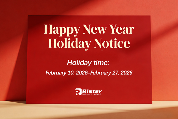 Rister Pumps & Valves 2026 Spring Festival Holiday Notice